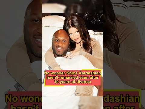 No wonder Khloé Kardashian hasn't remarried even after 10 years of divorce #usa #foryou