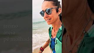 treino areia e pé molhado