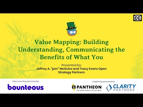 Value Mapping: Building Understanding, Communicating the Benefits of What You Do
