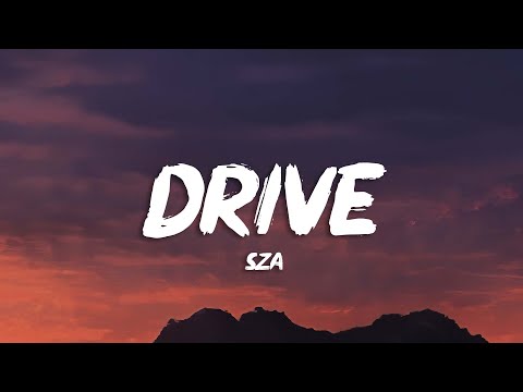 SZA - Drive (Lyrics)