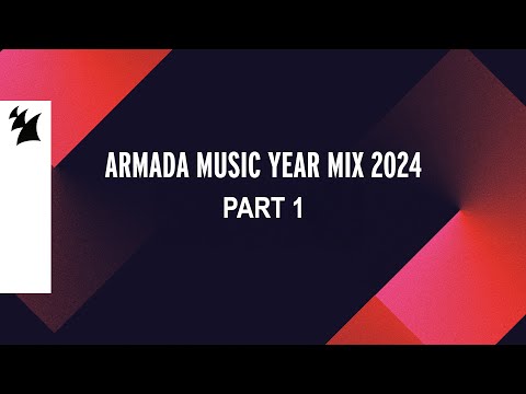 Armada Music Year Mix 2024 (Part 1 of 4)