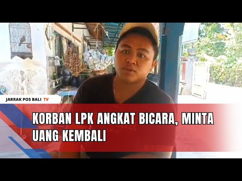 Korban LPK Angkat Bicara, Minta Uang Kembali