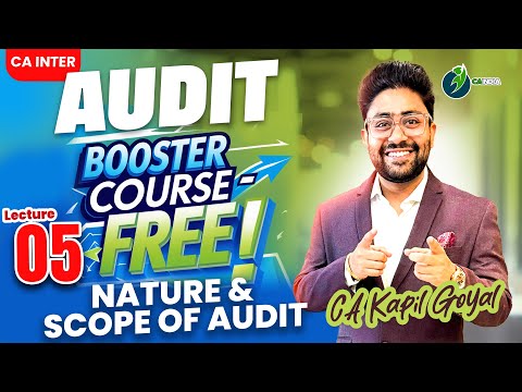 LEC 5 FREE CA INTER AUDIT BOOSTER BATCH | NATURE & SCOPE OF AUDIT  | CA KAPIL GOYAL