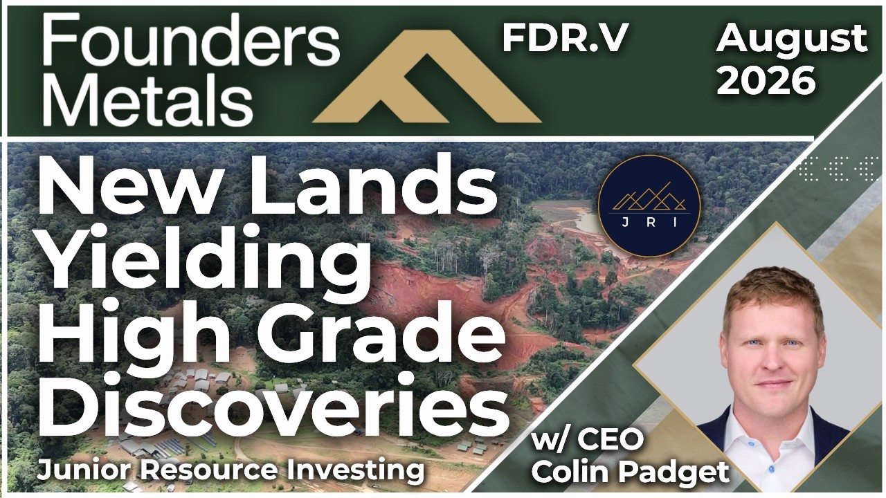 Founders Metals' New Lands Keep Yielding Multiple New High-Grade Discoveries
