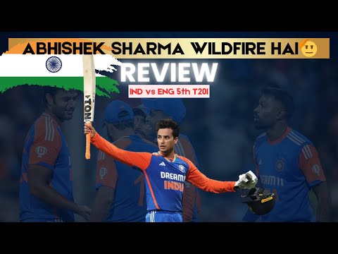 ABHISHEK SHARMA WILD FIRE HAI | SHAMI COME BACK | INDIA vs ENGLAND 5TH T20I MATCH REVIEW