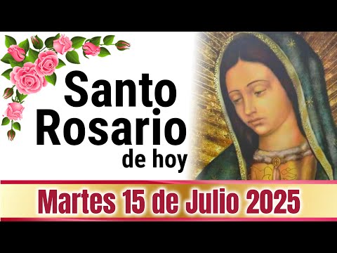 🙏❤️🙏 SANTO ROSARIO de Hoy Martes 15 de JULIO de 2025 🌹 MISTERIOS DOLOROSOS