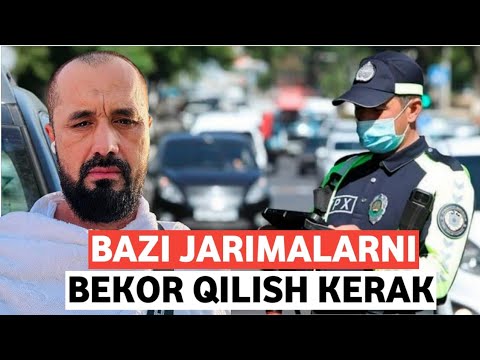 BAZI JARIMALARNI BEKOR QILISH KERAK /ARBOR MUXTOR ALIY