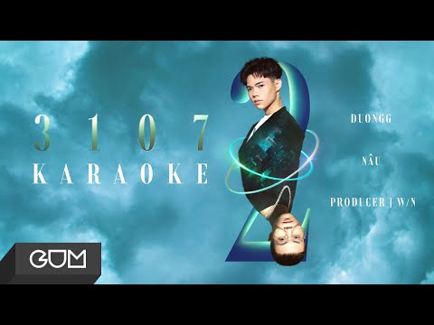 3107-2 (KARAOKE) | DuongG x NÂU x W/N