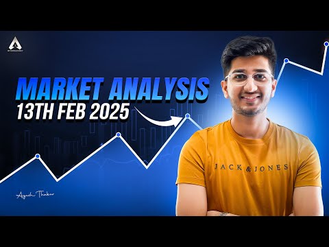 Market Analysis 13th February | By Ayush Thakur |