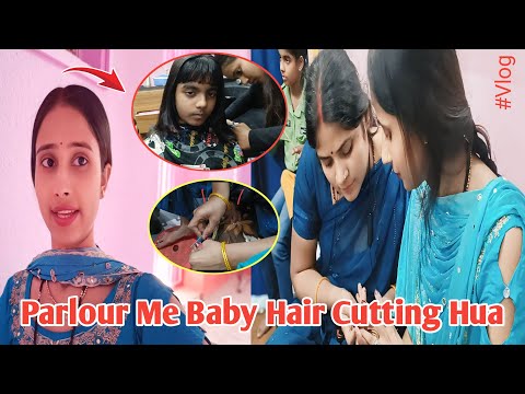 Aaj Parlour me Baby Hair Cut kiya gaya | Official Raveena Vlogs