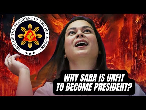 WHY SARA DUTERTE IS UNFIT TO BECOME PRESIDENT OF THE PHILIPPINES?