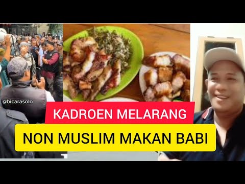 NON MUSLIM MAKAN B4BI,  KADROEN YANG SEWOT