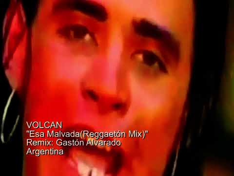 VOLCAN  Esa Malvada(Reggaetón Mix)