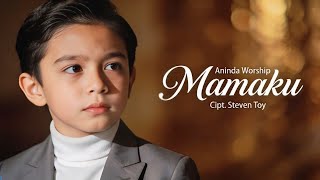 Mamaku – Christian Worship Song | Lagu Rohani Menyentuh Hati (Cipt. Steven Toy)