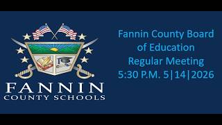 Fannin County Board Of Education 5/14/2026