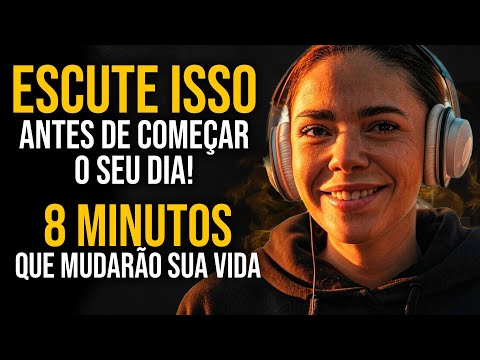 8 MINUTOS MOTIVACIONAIS PARA COMEÇAR O DIA DA FORMA CERTA - MOTIVAÇÃO 2025