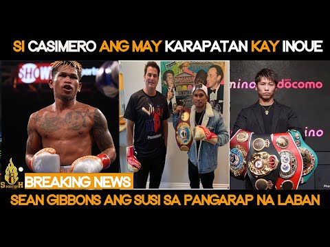 Si Casimero ang May Karapatan na Makalaban ni INOUE! Si Sean Gibbons sana ang Susi ni Quadro Alas!