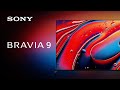 2024 Sony BRAVIA 9 Official Product Video  Official Video