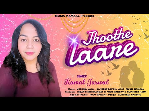 Jhoothe Laare | Kamal Jaswal | Sandeep Lopon | New Punjabi Songs 2024 | New Songs 2024 |