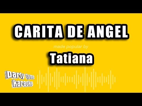 Tatiana – Carita De Angel (Versión Karaoke)