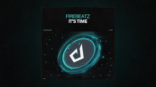 It's Time - Firebeatz