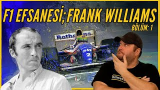 50 Yıllık Efsaneyi Yakından Tanıyoruz; Frank Williams