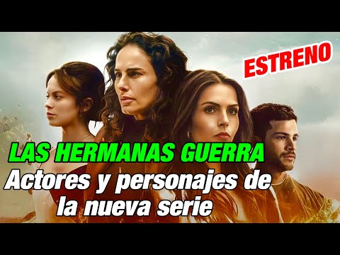 ‘Las hermanas Guerra’ de Netflix: ¿quién es quién en la nueva serie mexicana?