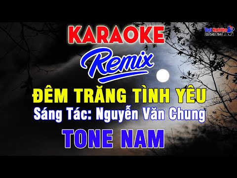 Đêm Trăng Tình Yêu Remix Karaoke Tone Nam Cực Sung, Nhạc Sống Dễ Hát || Karaoke Đại Nghiệp