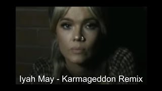 Iyah May - Karmageddon Remix
