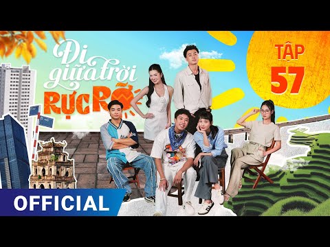 Đi Giữa Trời Rực Rỡ Tập 57 | Phim truyền hình VTV3 hay nhất 2024 | Full 4K Ultra HD | SK Pictures
