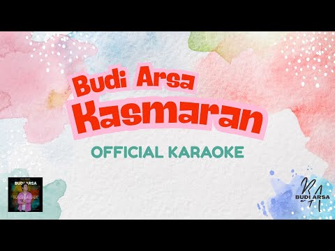 (Official Karaoke) KASMARAN - Budi Arsa