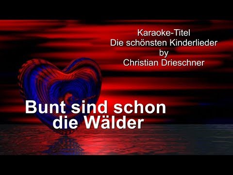 Bunt sind schon die Wälder - Kinderlied - Karaoke