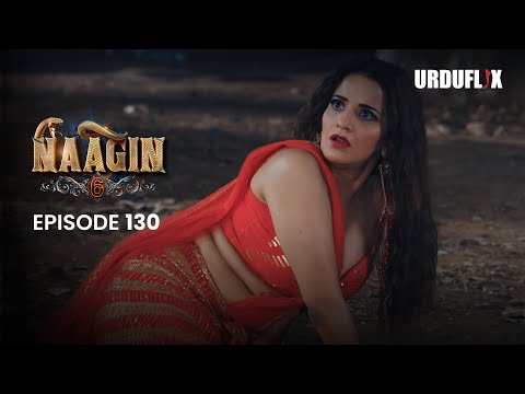 Naagin Drama Serial | Season 6 | Full Episode 130 | Best Drama 2024