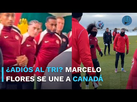 🇨🇦⚽ ¡Marcelo Flores ya entrena con Canadá! ¿Adiós a México? 😱