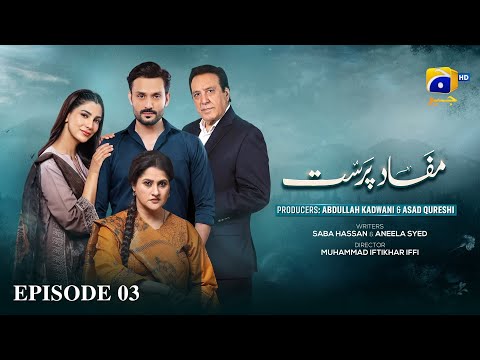 Mafaad Parast Episode 03 - [Eng Sub] - Nazish Jahangir Khan - Osama Tahir - 26th November 2025