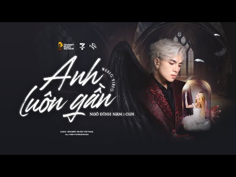 ANH LUÔN GẦN | Always stay here | NGÔ ĐÌNH NAM | OFFICIAL MV