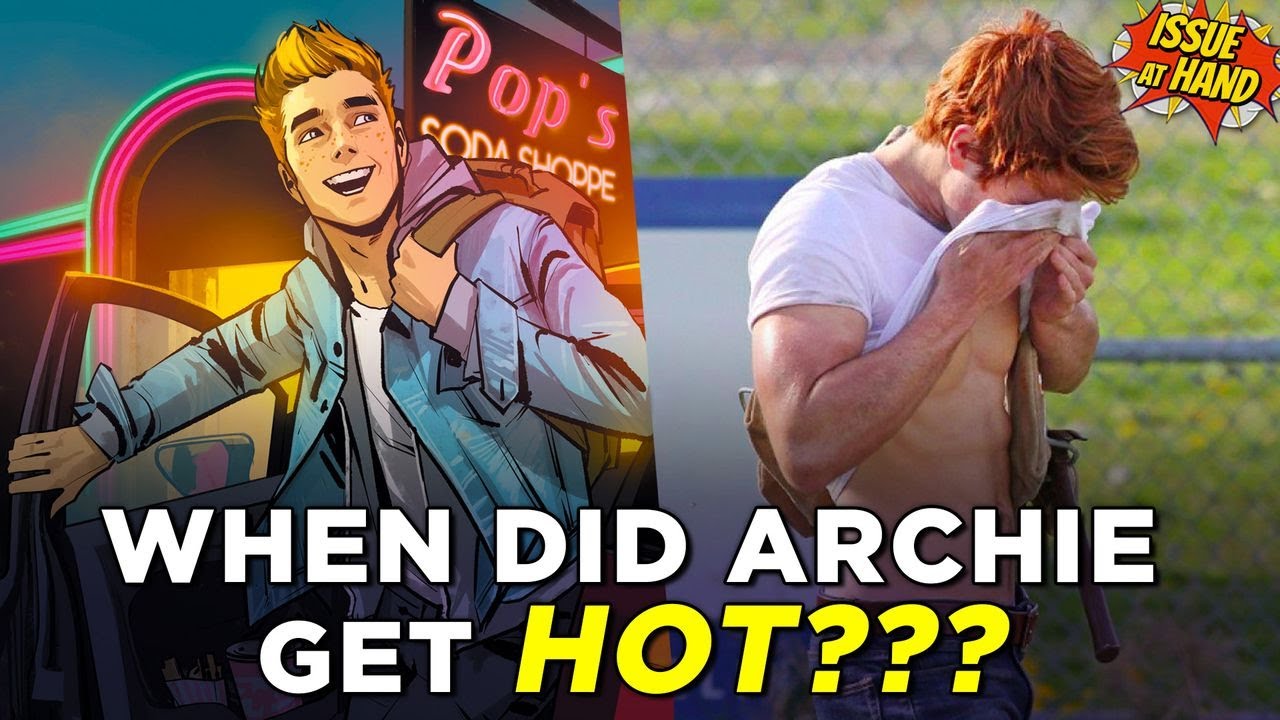 How (And When) Did Archie Get So HOT? - Issue at Hand, Episode 24