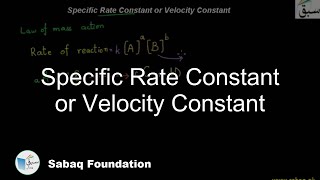 Specific Rate Constant or Velocity Constant