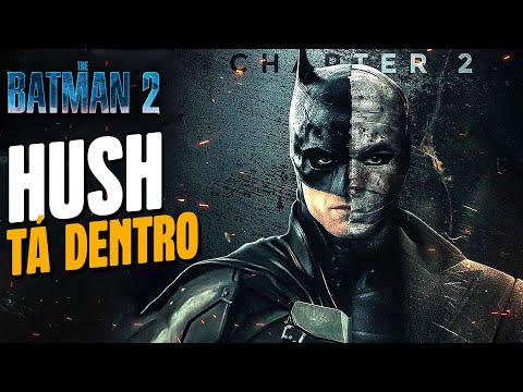 HUSH e CORTE DAS CORUJAS JUNTOS! THE BATMAN 2 NOVIDADES + CORINGA 2 PREOCUPA