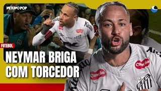 Neymar briga feio com torcedor após derrota do Santos | Dublador faz leitura labial