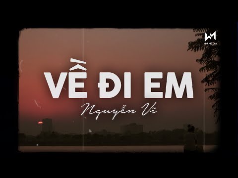 Về Đi Em (Lofi Ver) - Nguyễn Vĩ x Cryz T | Một trái tim ngu si trao đi đổi lấy được gì... lofi