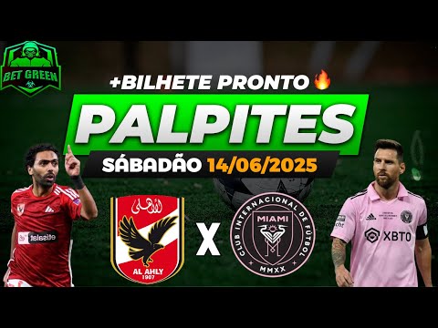 PALPITES DE FUTEBOL PARA HOJE 14 06 2025 (SÁBADO) + BILHETE PRONTO | BET GREEN 🍀