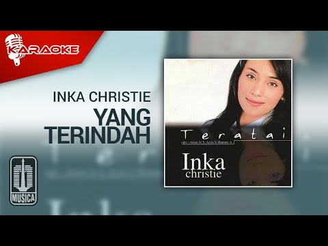 Inka Christie – Yang Terindah (Official Karaoke Video)