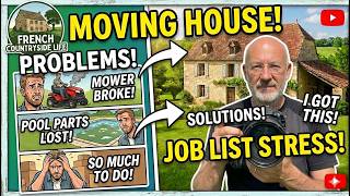 Moving house problems. French Countryside Life # 183