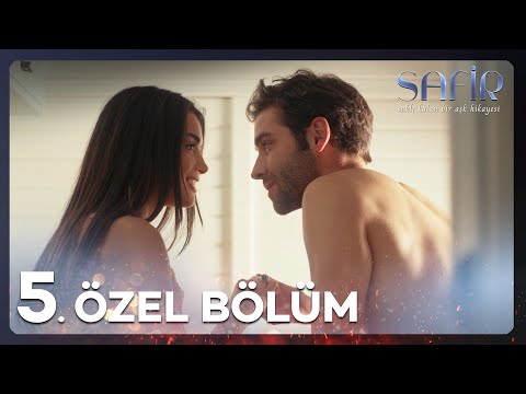 Safir 5. Özel Bölüm