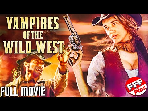 VAMPIRES OF THE WILD WEST | Full WESTERN ACTION Movie HD