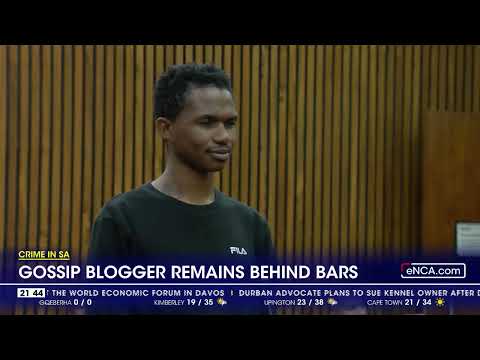 Crime in SA | Gossip blogger remains behind bars