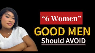 6 Types Of Women Who Will Waste Your Time