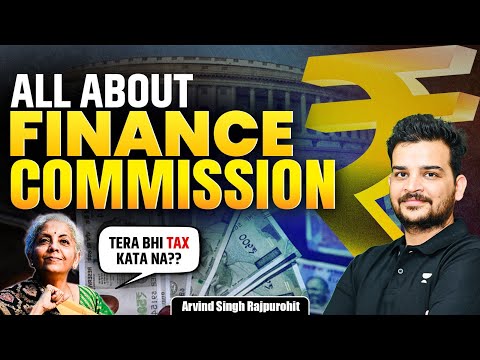 Finance Commission of India Explained | Article 280 | Indian Polity for UPSC | Arvind Singh