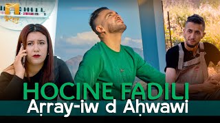 Hocine Fadili - Arrayiw d ahwawi (Clip 2025)